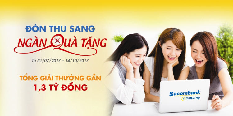 Đón thu sang ngàn quà tặng cùng Sacombank