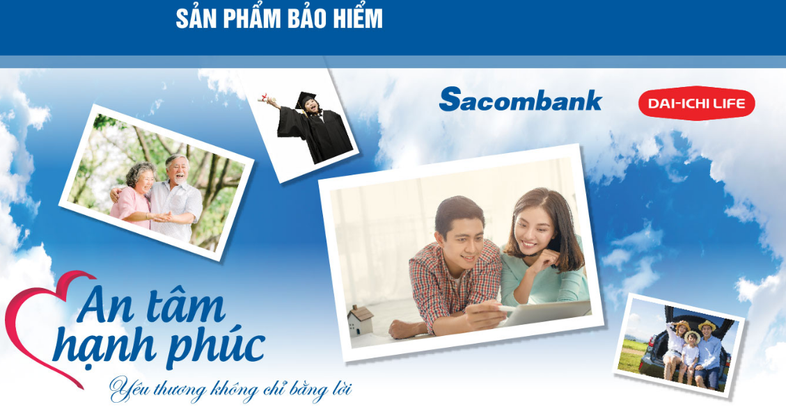 Sacombank phân phối sản phẩm bảo hiểm An Tâm Hạnh Phúc